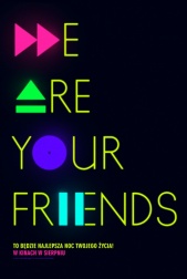 plakat: We Are Your Friends