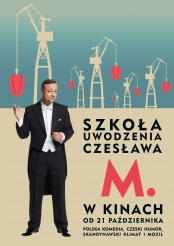 plakat: Szkoła uwodzenia Czesława M.